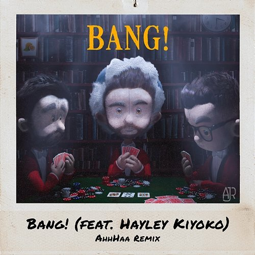 Bang! AJR, Hayley Kiyoko