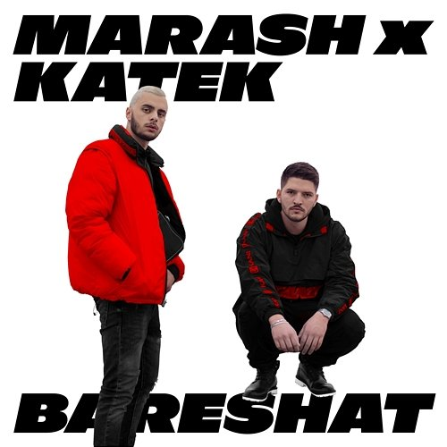 Bareshat Marash x Katek