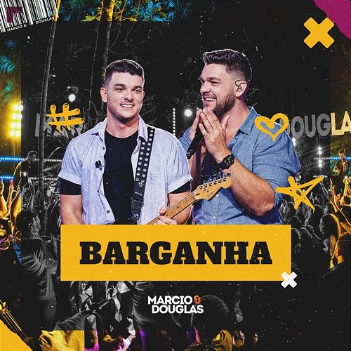 Barganha Marcio e Douglas