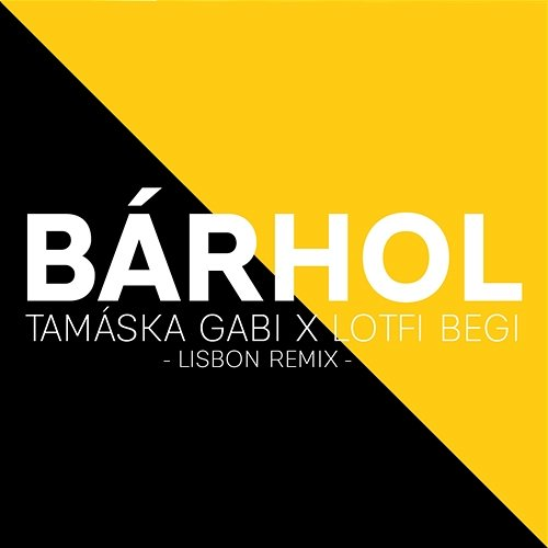 Bárhol Tamáska Gabi, Lotfi Begi