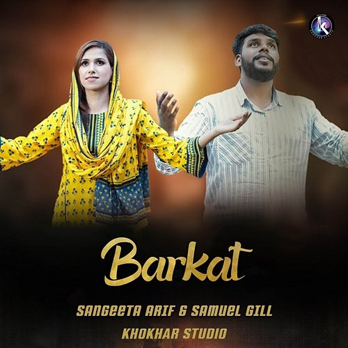 Barkat Sangeeta Arif, Samuel Gill, Khokhar Studio