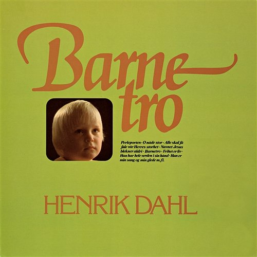 Barnetro Henrik Dahl