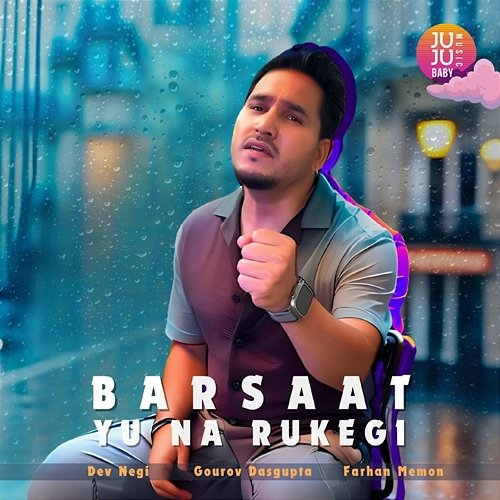 Barsaat Yu Na Rukegi Dev Negi, Gourov Dasgupta & Farhan Memon