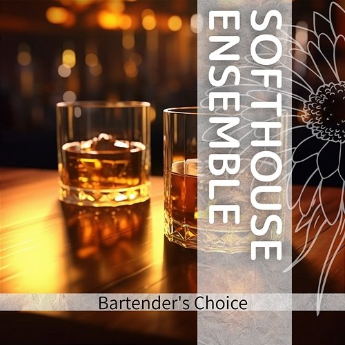 Bartender's Choice Softhouse Ensemble