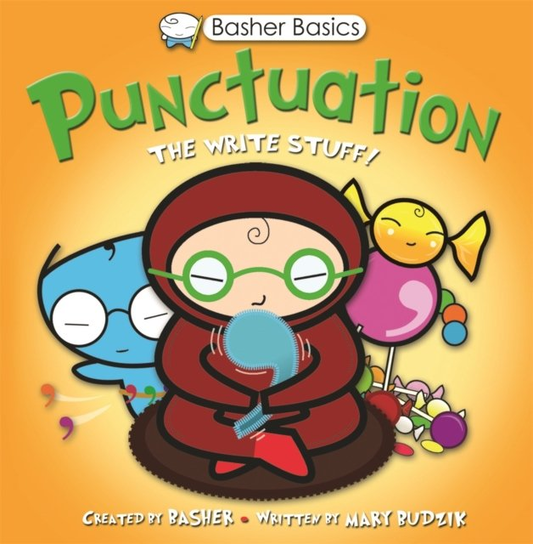 Basher Basics: Punctuation Mary Budzik