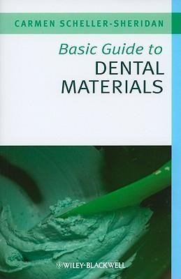 Basic Guide to Dental Materials Scheller-Sherid