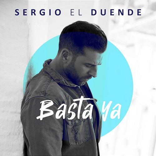 Basta Ya Sergio "El Duende"