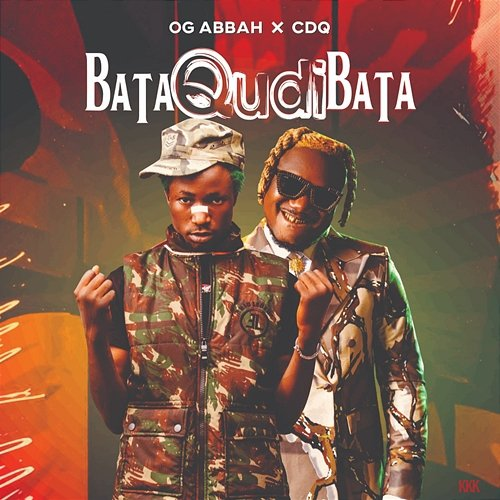 BATA QUDI BATA OG Abbah, CDQ