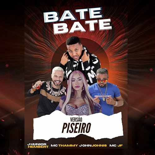 Bate Bate Jhunior Hembert, MC JF and John Jhonis feat. Thammy