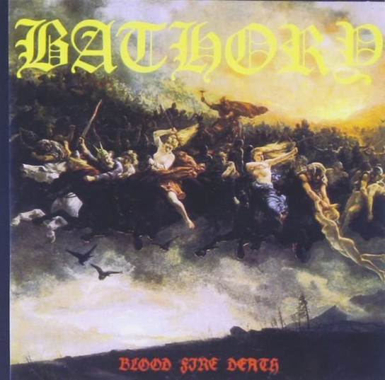 Bathory-Blood Fire Death Bathory