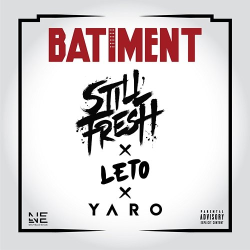 BÂTIMENT Yaro, Still Fresh feat. Leto