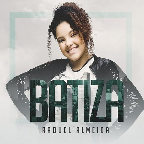 Batiza Raquel Almeida