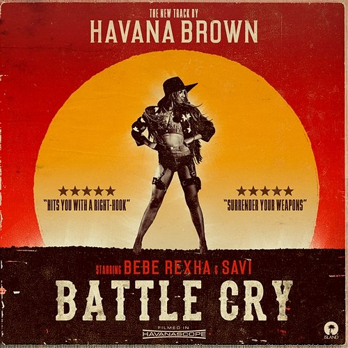 Battle Cry Savi, Havana Brown feat. Bebe Rexha