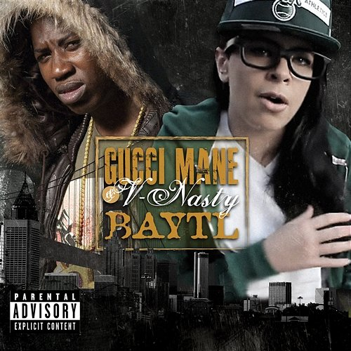 BAYTL Gucci Mane & V-Nasty