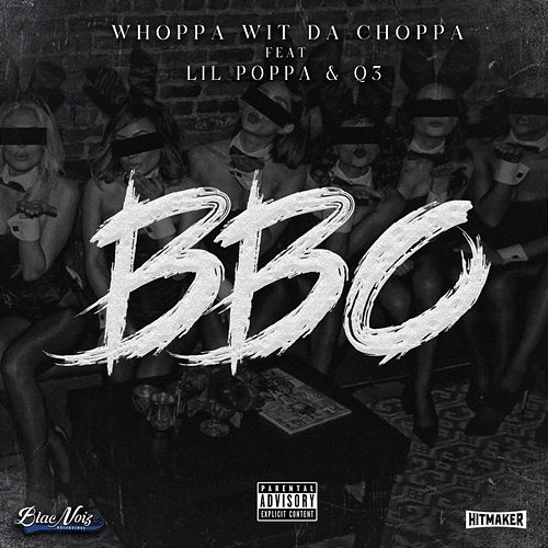 BBO Whoppa Wit Da Choppa feat. Lil Poppa