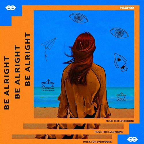 Be Alright Malifoo