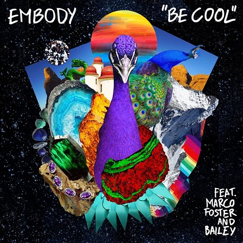 Be Cool Embody, Bailey, Marco Foster