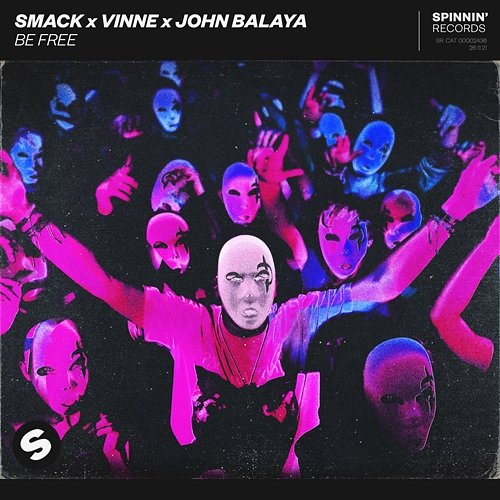 Be Free SMACK x VINNE x JOHN BALAYA
