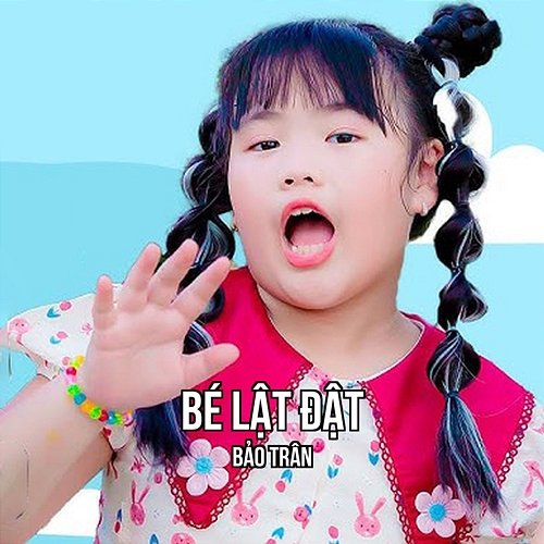 Bé Lật Đật BÉ BẢO TRÂN
