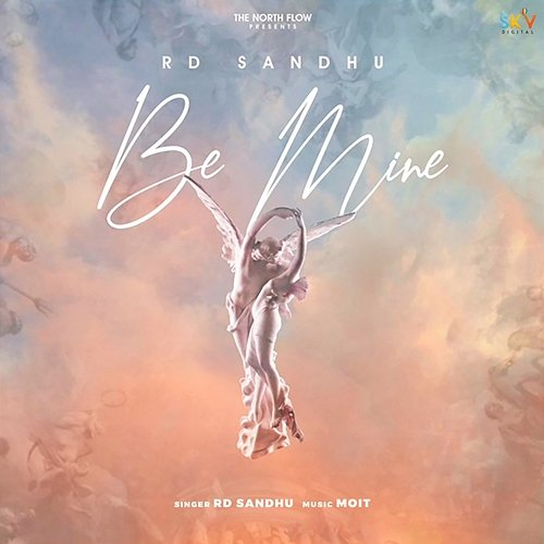 Be Mine RD Sandhu & Moit