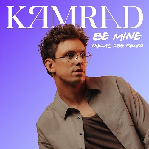 Be Mine KAMRAD & Niklas Dee