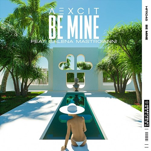 Be Mine Aexcit feat. Salena Mastroianni