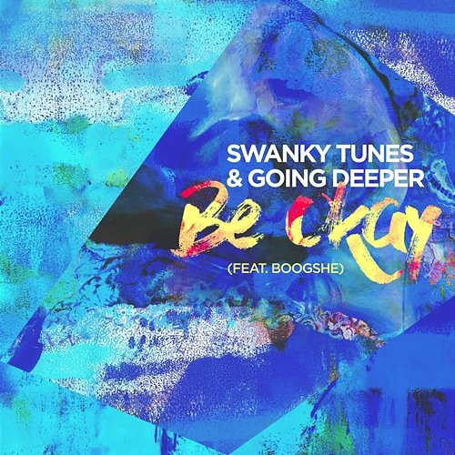 Be Okay Going Deeper, Boogshe, Swanky Tunes