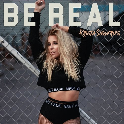 Be Real Krista Siegfrids