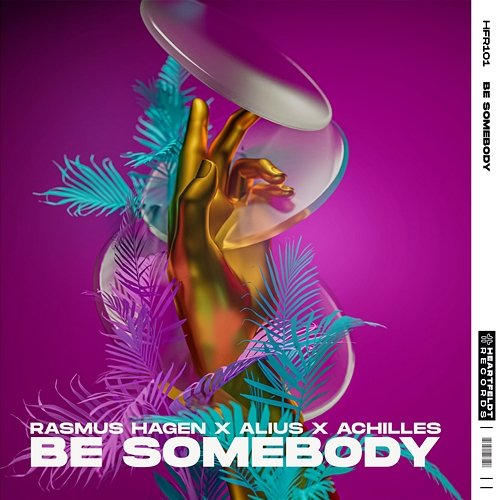 Be Somebody Rasmus Hagen x Alius x Achilles