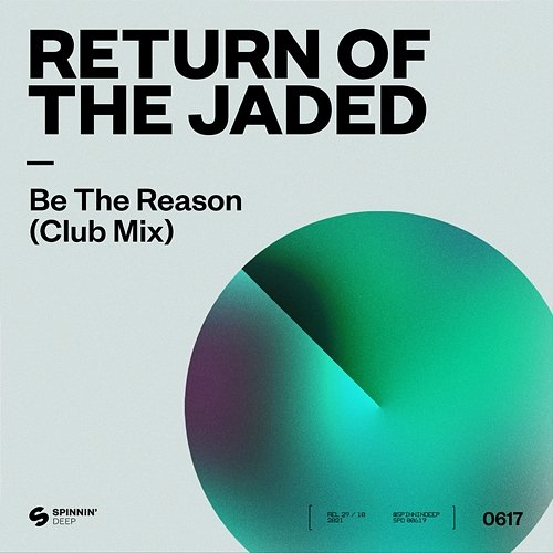 Be The Reason Return Of The Jaded