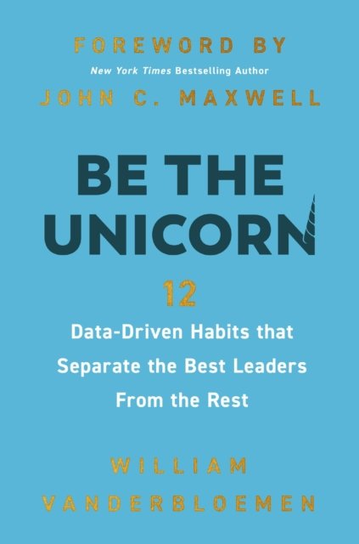Be the Unicorn William Vanderbloemen
