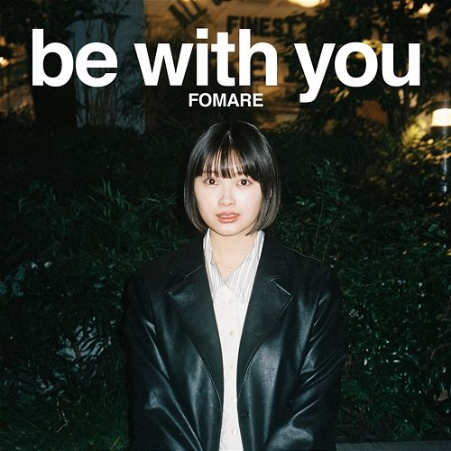 be with you FOMARE