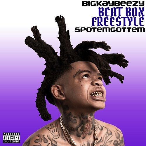 Beat Box SpotemGottem, BigKayBeezy
