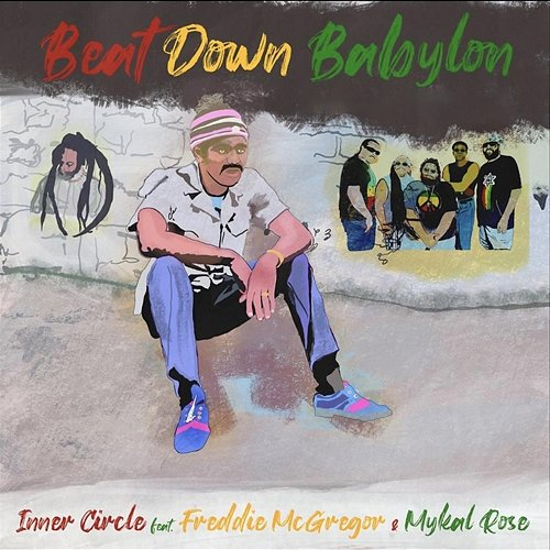 Beat Down Babylon Mykal Rose, Inner Circle feat. Freddie McGregor