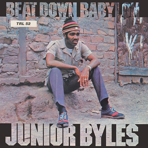 Beat Down Babylon Junior Byles