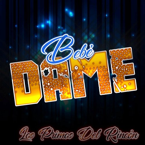 Bebé Dame Los Primos Del Rincón