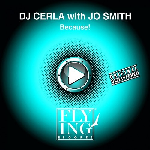 Because! DJ Cerla feat. Jo Smith