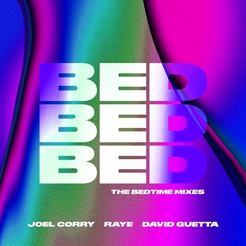 BED Joel Corry x RAYE x David Guetta