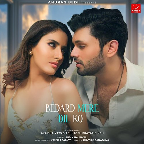 Bedard Mere Dil Ko Jubin Nautiyal, Kausar Jamot