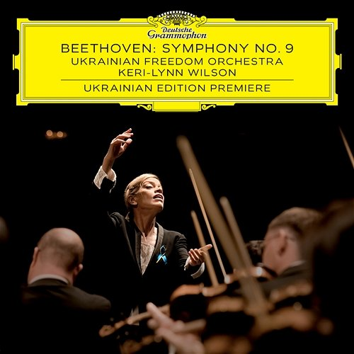 Beethoven: Symphony No. 9 Keri-Lynn Wilson, Ukrainian Freedom Orchestra