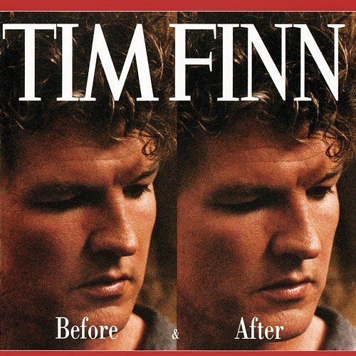 Before & After Tim Finn