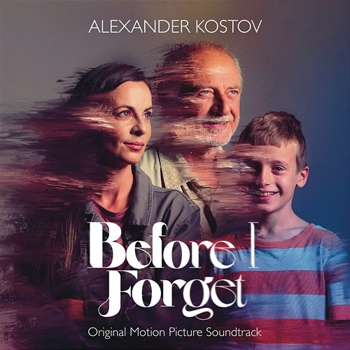 Before I Forget Alexander Kostov