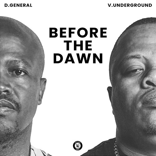Before the Dawn V.Underground, D.General