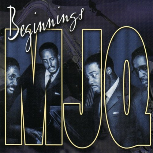 Beginnings The Modern Jazz Quartet