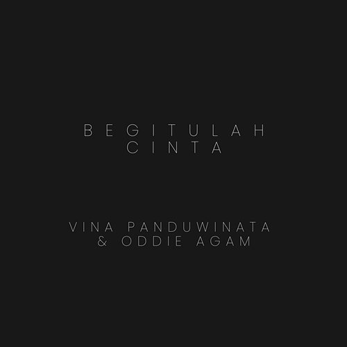 Begitulah Cinta VINA PANDUWINATA & Oddie Agam