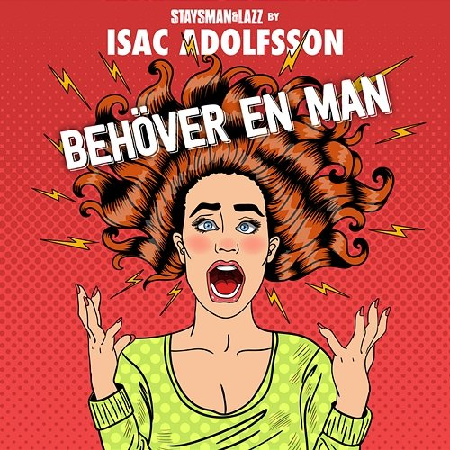 Behöver en man Isac Adolfsson, Staysman & Lazz