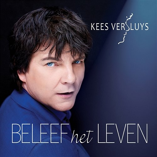 Beleef Het Leven Kees Versluys