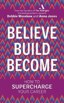Believe. Build. Become Jones Anna