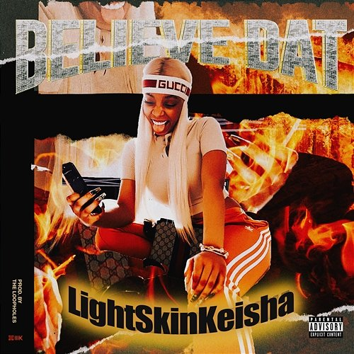 Believe Dat LightSkinKeisha