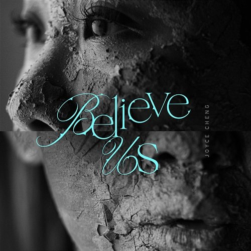 Believe Us Joyce Cheng